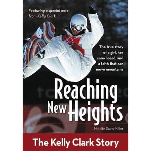 预订 reaching new heights: the kelly clar. [9780310725428]