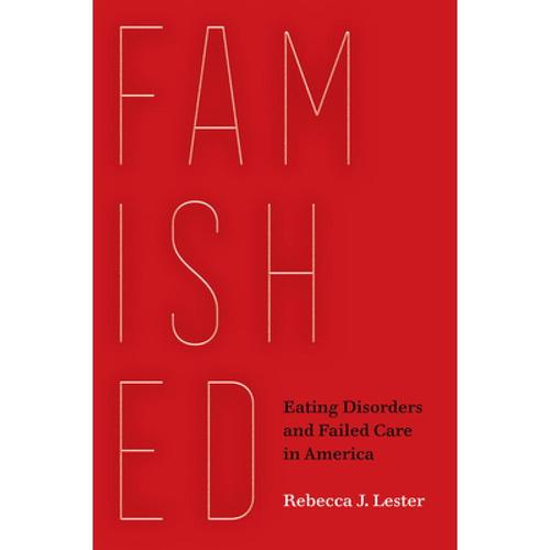 预订 famished: eating disorders and faile. [9780520303935]