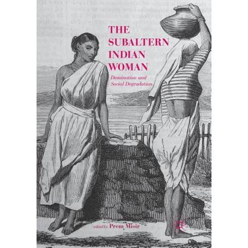 预订 the subaltern indian woman : domination and .
