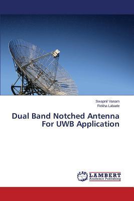 预订 dual band notched antenna for uwb application