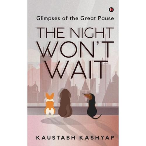 预订 the night won"t wait: glimpses of th. [9781636069487]