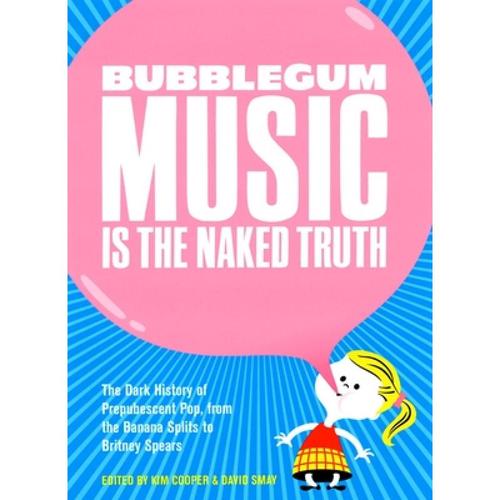 预订 bubblegum music is the naked truth: . [9780922915699]