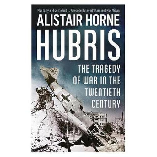 预订 hubris: the tragedy of war in the twentieth .