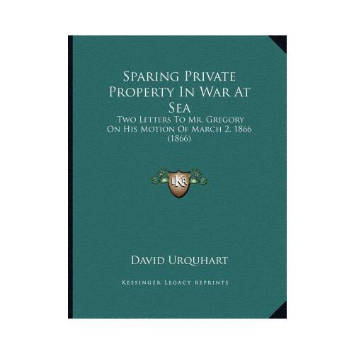 【预订】sparing private property in war at sea: two letters to