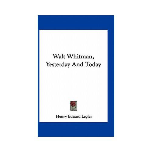 【预订】walt whitman, yesterday and today 9781163725566