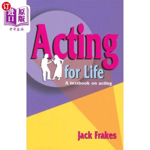 【中商海外直订】acting for life: a textbook on acting 为生活而