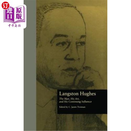 【中商海外直订】langston hughes: the man, his art, and his conti