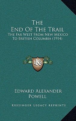 【预售】the end of the trail: the far west from new mexico to