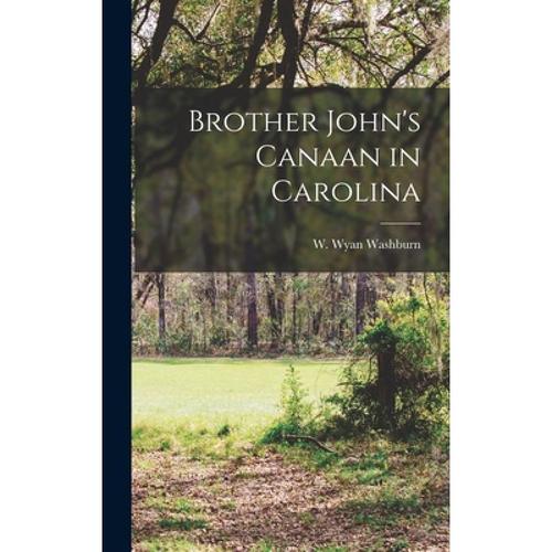 预订 brother john"s canaan in carolina [9781014394118]