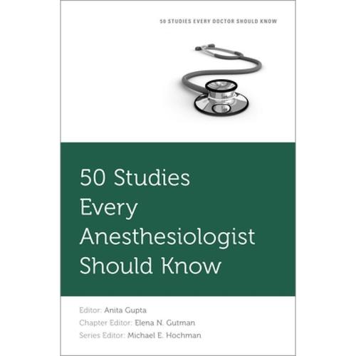 预订 50 studies every anesthesiologist sh. [9780190237691]