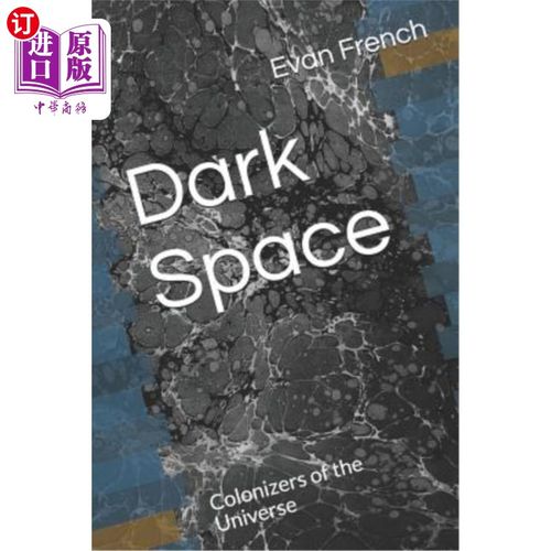 【中商海外直订】dark space: colonizers of the universe