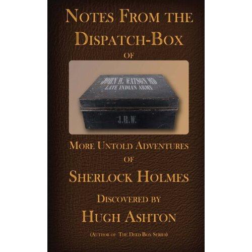 【预订】notes from the dispatch box of john h watson, md: more