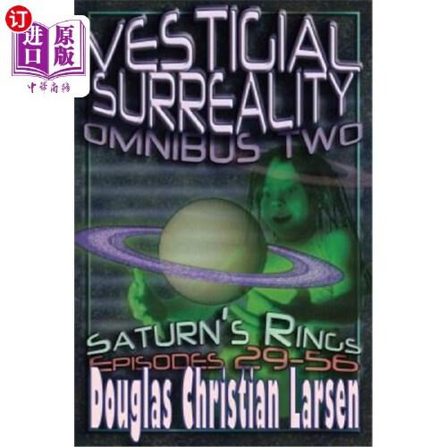 【中商海外直订】vestigial surreality: omnibus two: saturn"s