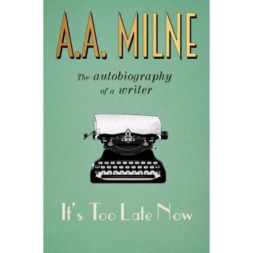 预订 it"s too late now: the autobiography. [9781509869701]