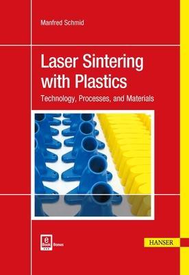 预订 laser sintering with plastics: technology, proc