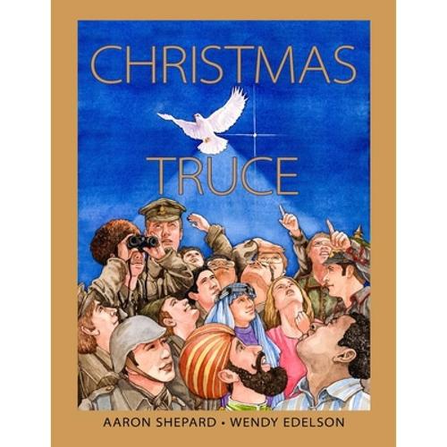 预订 christmas truce: a true story of wor. [9781620355053]