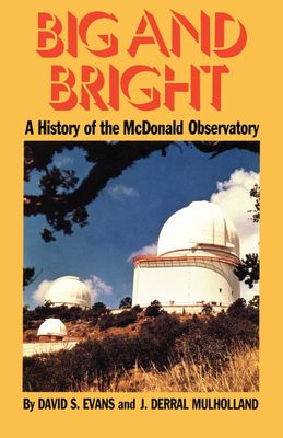 【预售】big and bright: a history of the mcdonald observatory