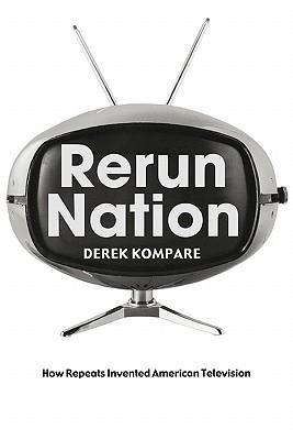 预订rerun nation: how repeats invented american tele