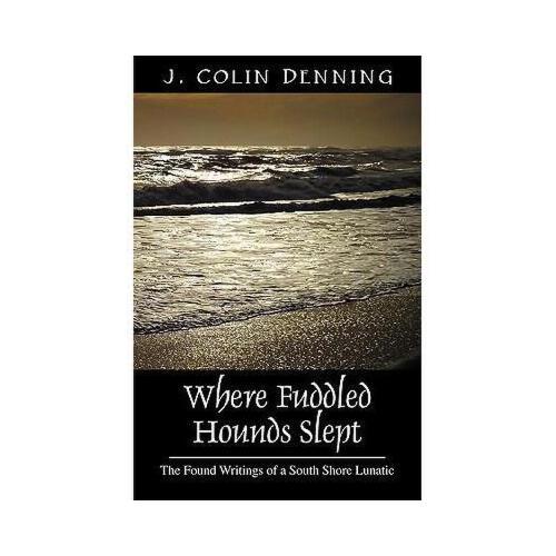 【预订】where fuddled hounds slept: the found writings of a