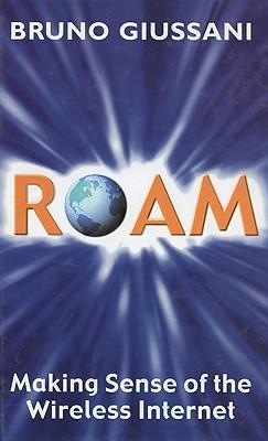 预订 roam: making sense of the wireless internet