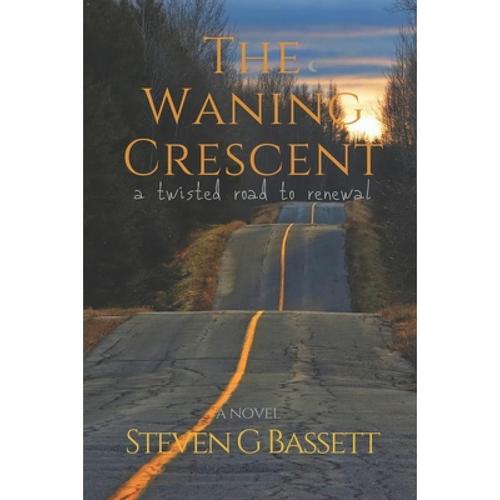 预订 the waning crescent: a twisted road . [9780578524658]