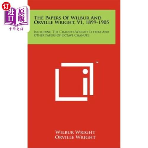 【中商海外直订】the papers of wilbur and orville wright, v1