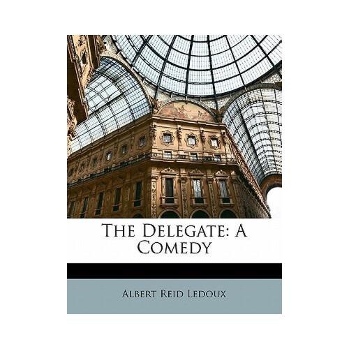 【预订】the delegate: a comedy 9781149615331