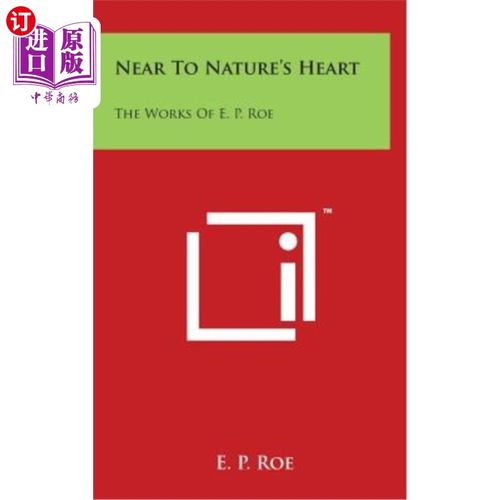 【中商海外直订】near to nature"s heart: the works of e. p.