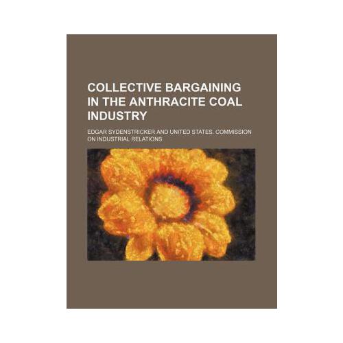 【预订】collective bargaining in the anthracite coal industry