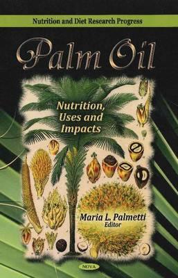 预订 palm oil: nutrition, uses and impacts [9781612099217]