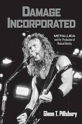预订 damage incorporated: metallica and the producti