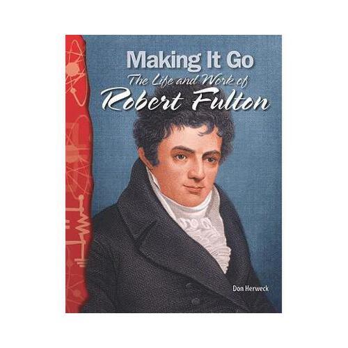 【预订】making it go: the life and work of robert fulton