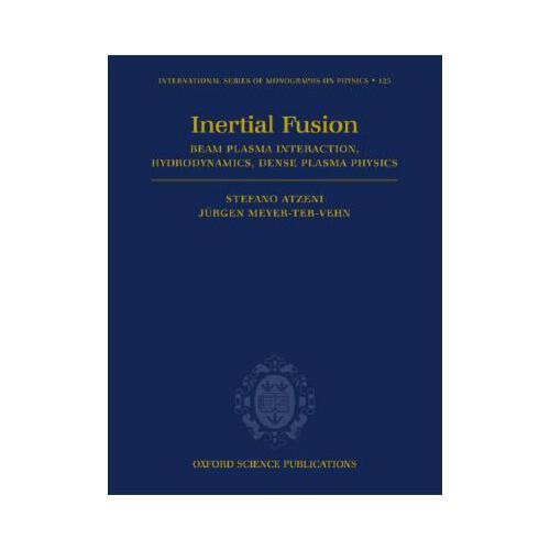 【预订】the physics of inertial fusion: beam plasma interaction