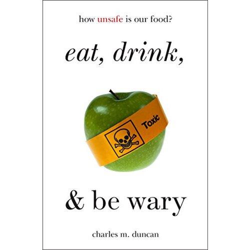 【预订】eat, drink, and be wary: how unsafe is our food?