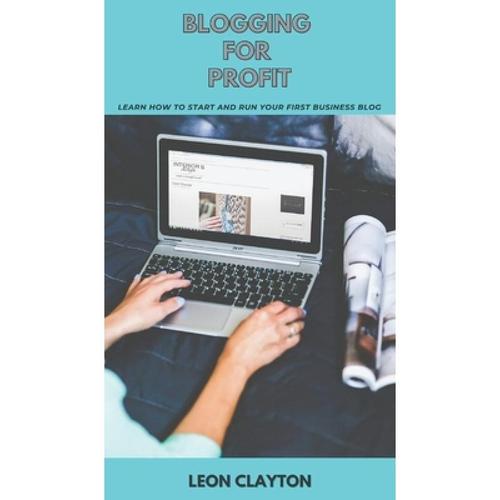 预订 blogging for profit: learn how to start and .