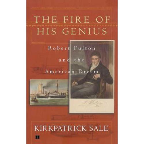 预订 fire of his genius: robert fulton and the am.