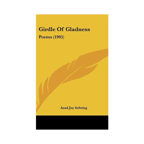 【预订】girdle of gladness: poems (1905) 9781161886269
