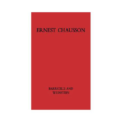 【预订】ernest chausson: the composer"s life and works