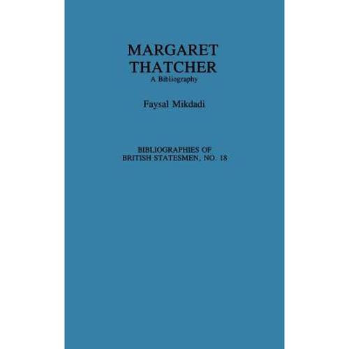 预订 margaret thatcher: a bibliography [9780313282881]