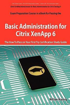 预订 basic administration for citrix xenapp 6 certif