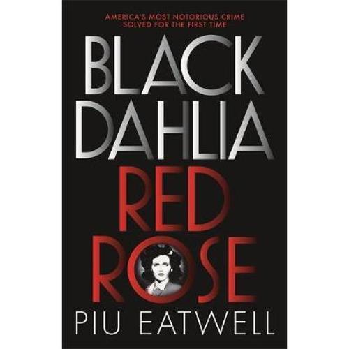预订 black dahlia, red rose: america"s most notor.