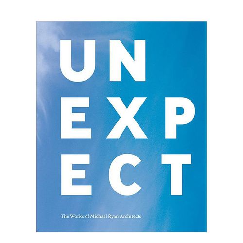 unexpect 迈克尔瑞安建筑师作品集 michael ryan 英文原版