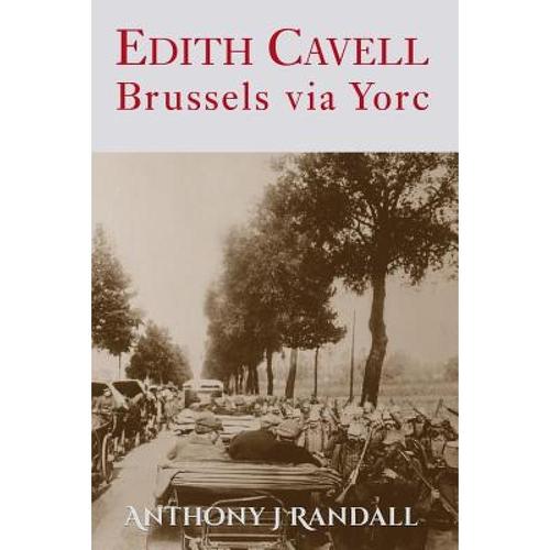 预订 edith cavell: brussels via yorc [9781909465381]