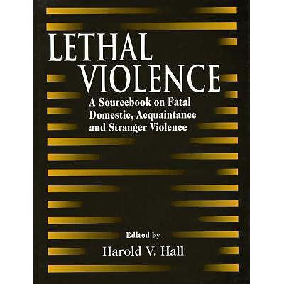 预订 lethal violence: a sourcebook on fatal domes.