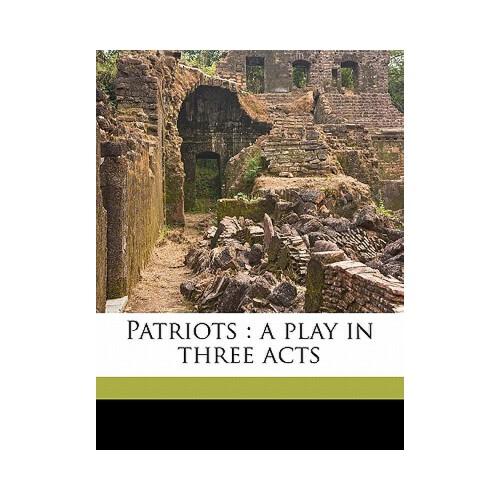 【预订】patriots: a play in three acts 9781177343077