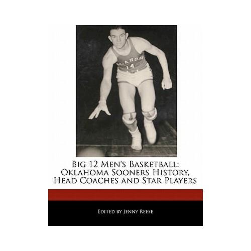 【预订】big 12 men"s basketball: oklahoma sooners history, head