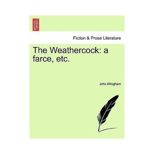 【预订】the weathercock: a farce, etc.
