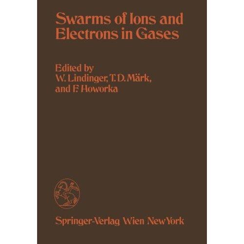 【预订】swarms of ions and electrons in gases 9783709187753