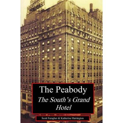 预订 the peabody: the south"s grand hotel [9780986372674]