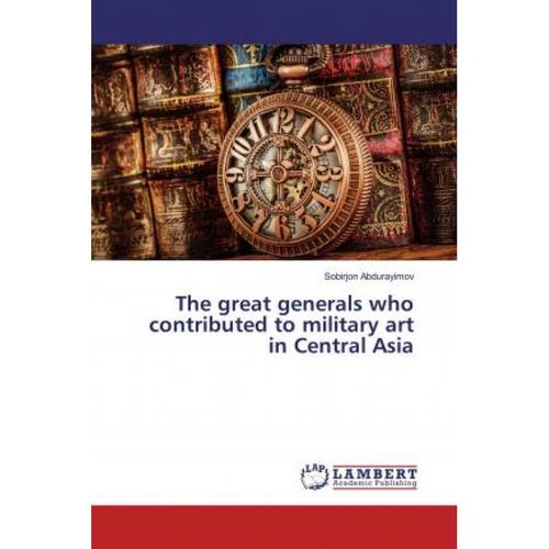 预订 the great generals who contributed to milita.